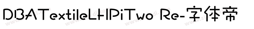 DBATextileLHPiTwo Re字体转换